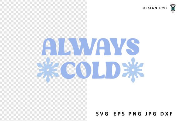 Always Cold - Funny Winter SVG Review