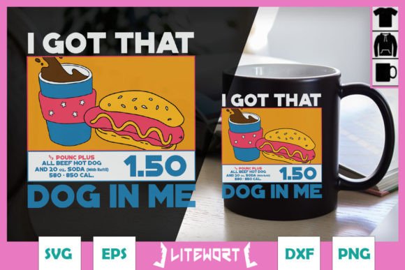 I Got That Dog in Me Funny HotDog SVG