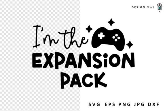 I'm the Expansion Pack - Funny Baby SVG