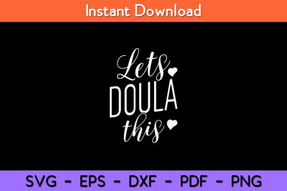 Lets Doula This Funny Doulas Svg Design Review