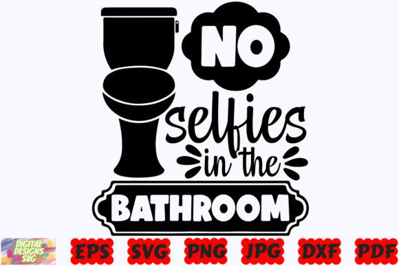 No Selfies in the Bathroom SVG Funny Review