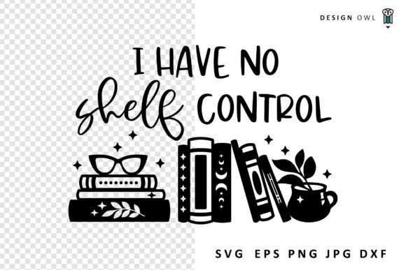 No Shelf Control - Funny Reading SVG Review